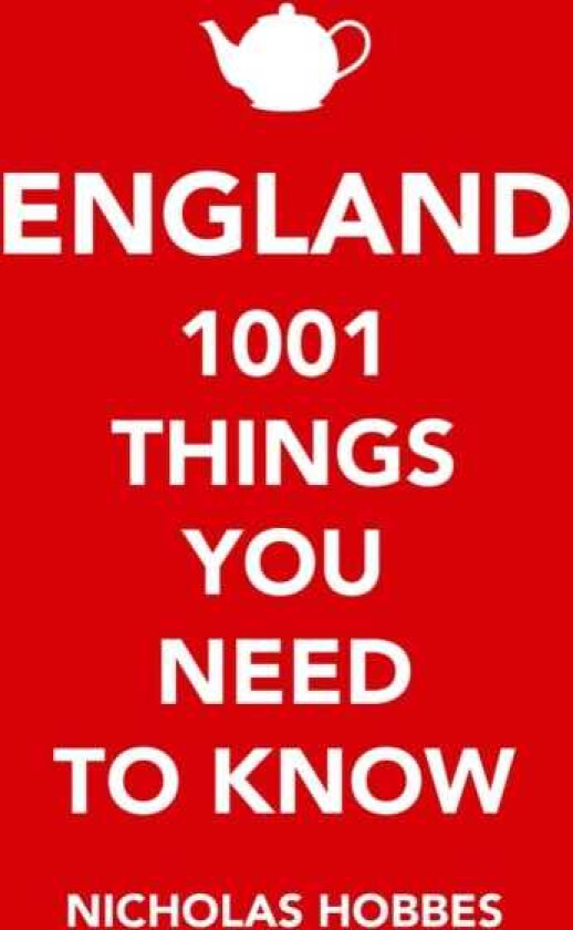 England  1,001 Things You Need to Know