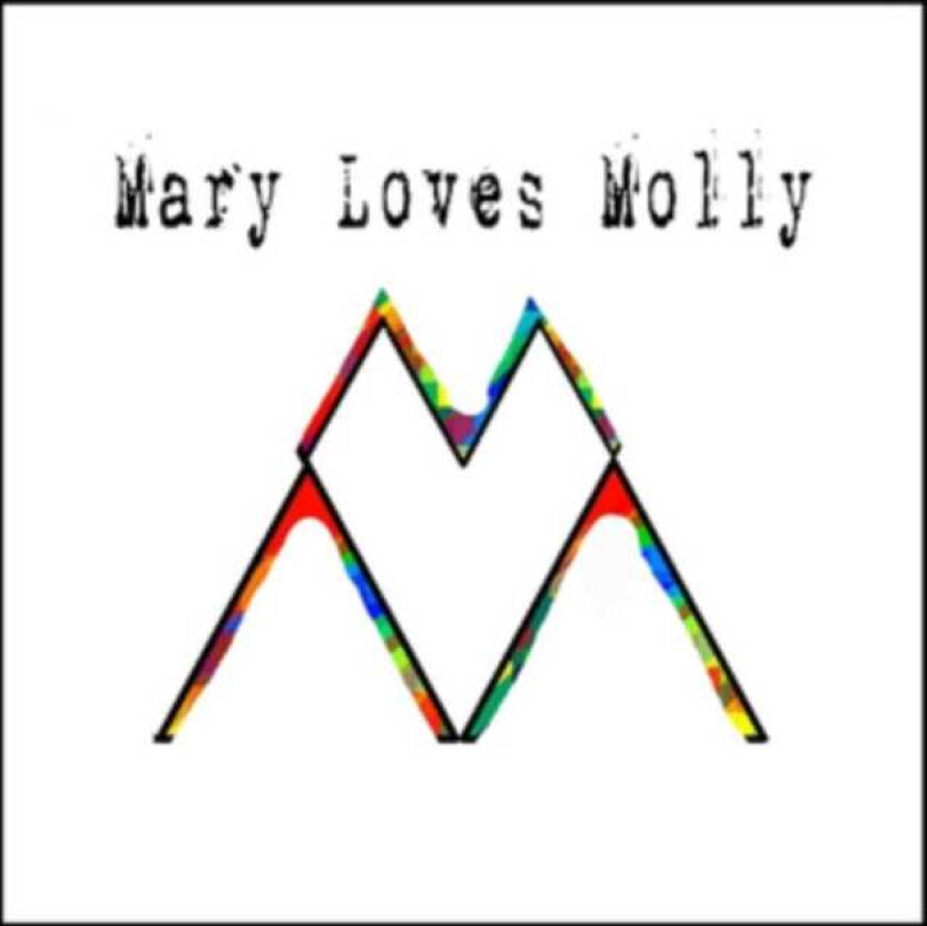 Mary Loves Molly  Mary Loves Molly  CD