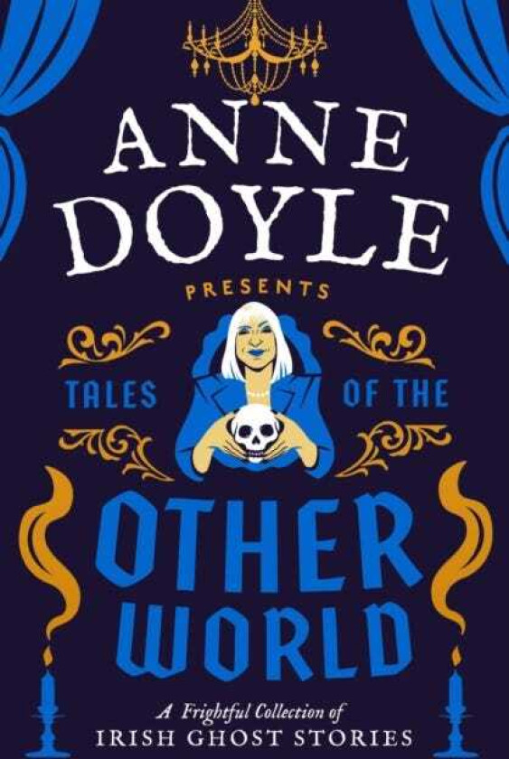 Tales of the Otherworld A Frightful Collection of Ireland’s Favourite Ghost Stories