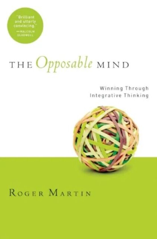 The Opposable Mind av Roger L. Martin