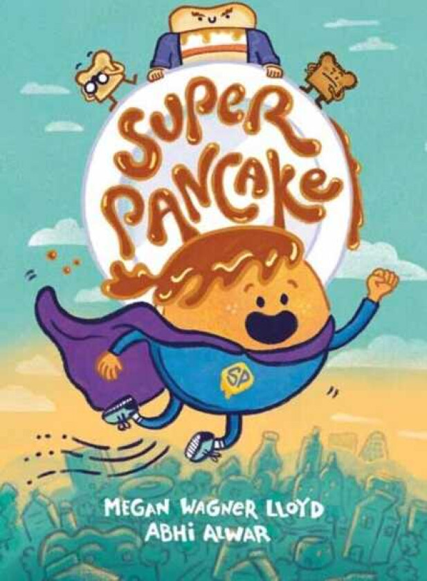 Super Pancake (A Graphic Novel)