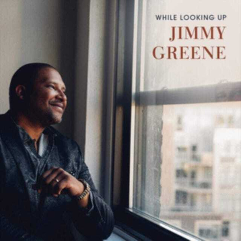 Jimmy Greene While Looking Up CD