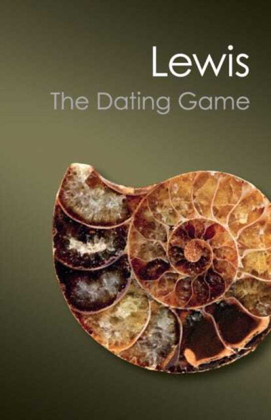 The Dating Game One Man's Search for the Age of the Earth