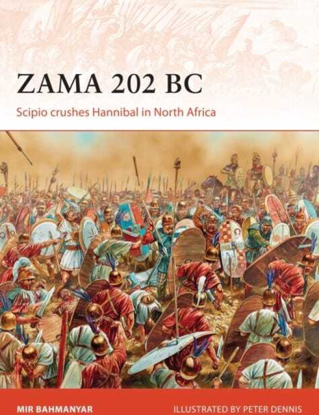 Zama 202 BC Scipio crushes Hannibal in North Africa