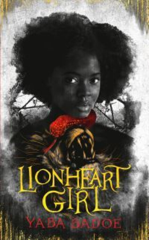 Lionheart Girl av Yaba Badoe