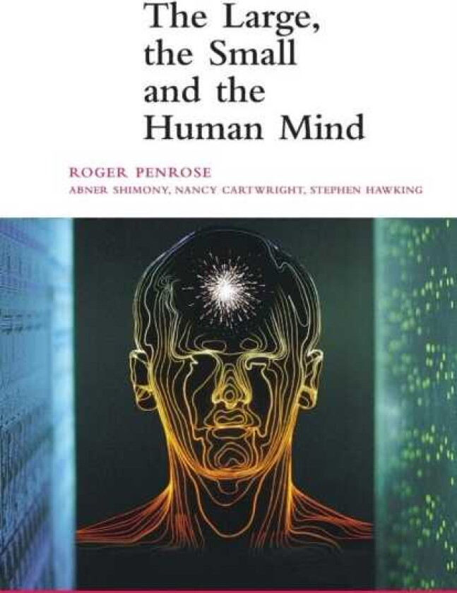 The Large, the Small and the Human Mind