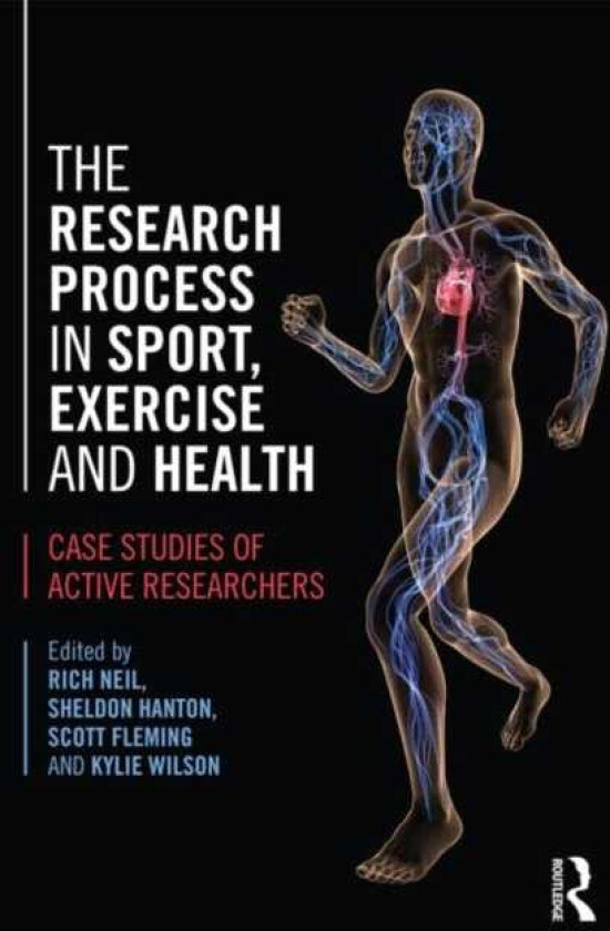 The Research Process in Sport, Exercise and Health Case Studies of Active Researchers
