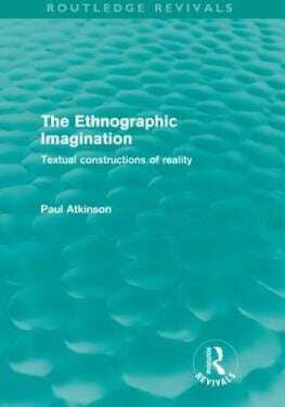 The Ethnographic Imagination Textual Constructions of Reality