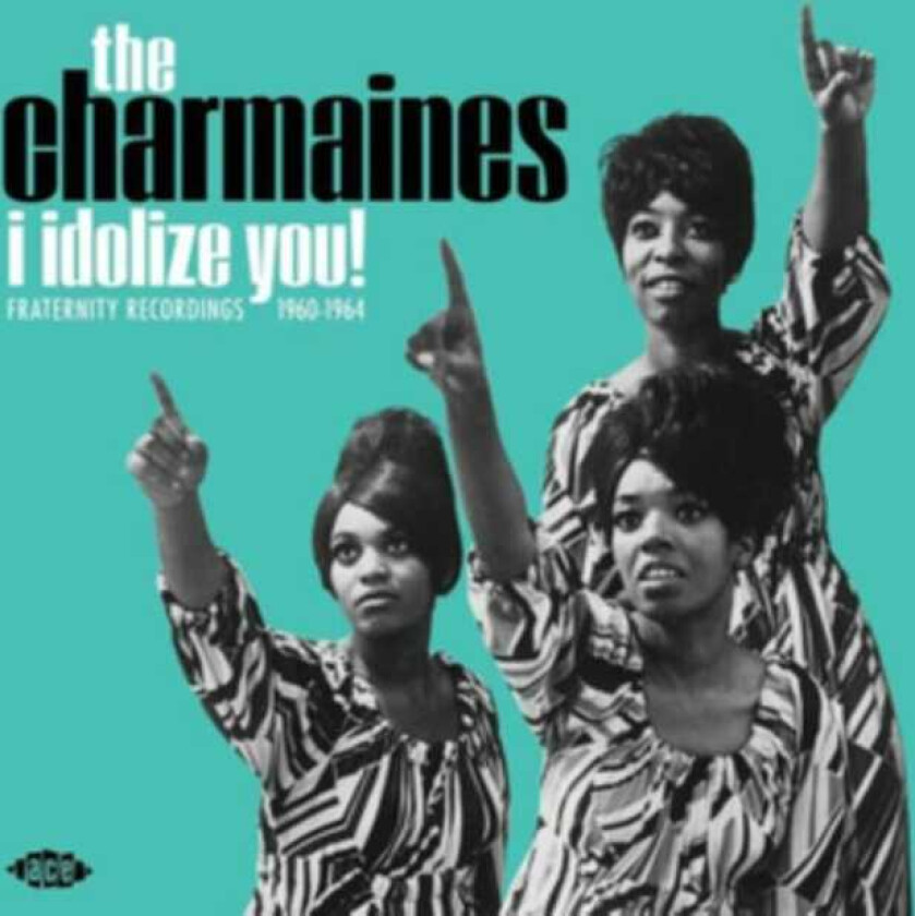 The Charmaines I Idolize You! Fraternity Recordings 19601964 LP/Vinyl