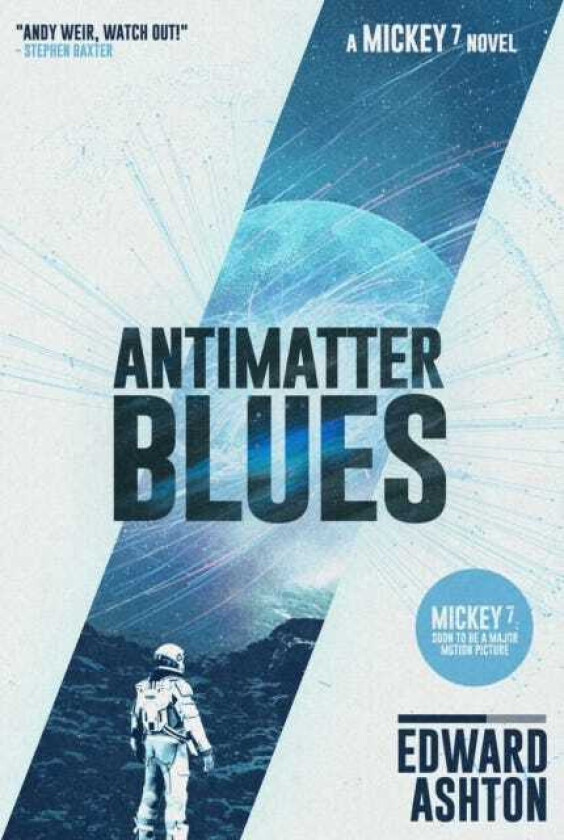 Antimatter Blues A Mickey7 Novel