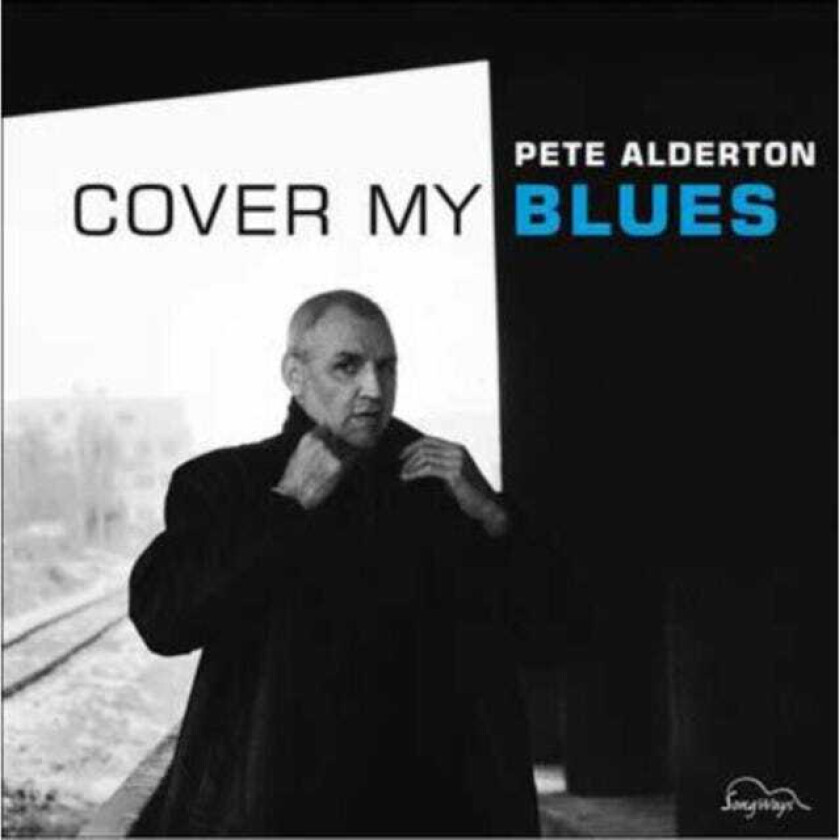 Pete Alderton Cover My Blues CD