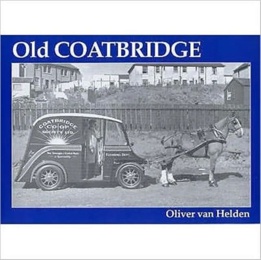 Old Coatbridge av Oliver Van Helden