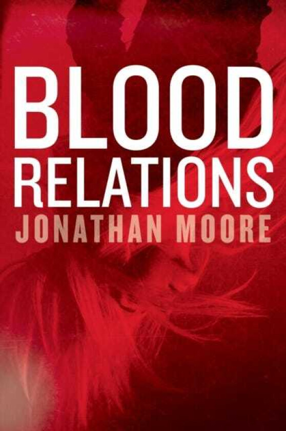 Blood Relations A Novel