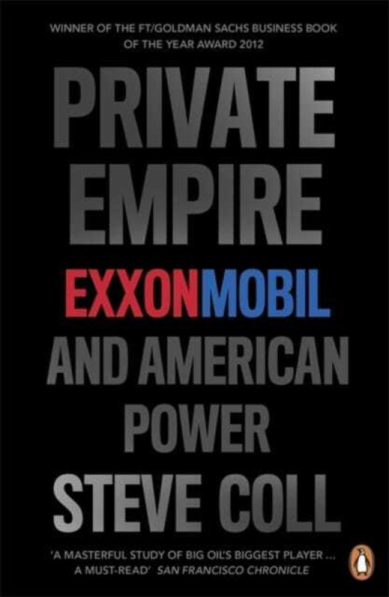 Private Empire  ExxonMobil and American Power