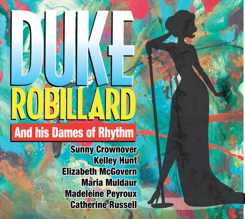 Duke Robillard Duke Robillard And His Dames Of Rhythm CD
