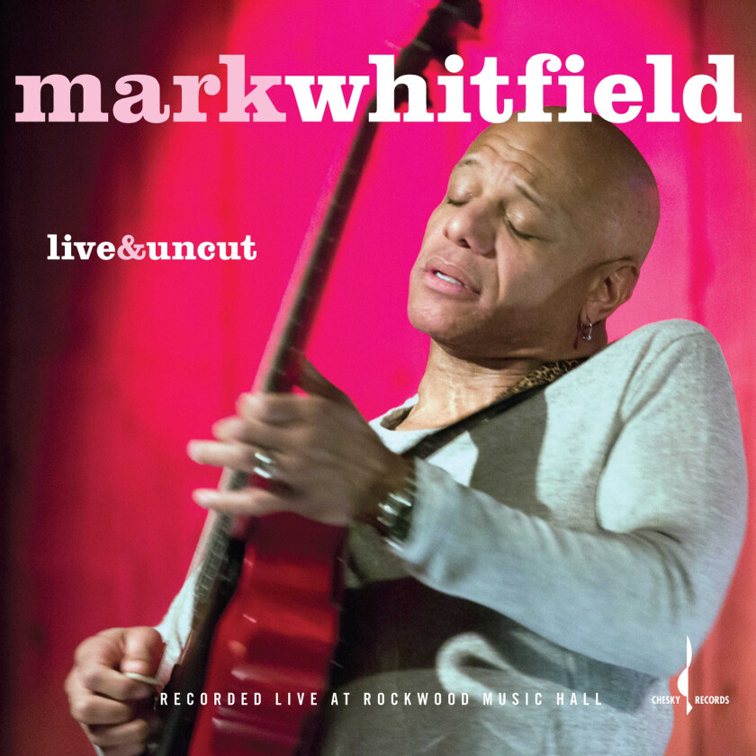 Mark Whitfield  Live & Uncut  CD