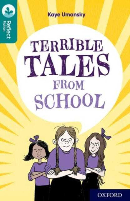 Oxford Reading Tree TreeTops Reflect: Oxford Level 16: Terrible Tales From School