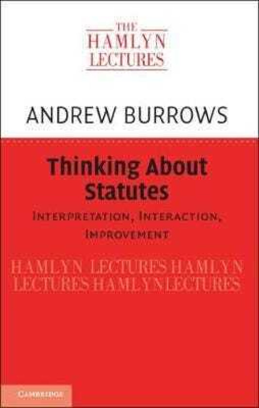 Thinking about Statutes Interpretation, Interaction, Improvement