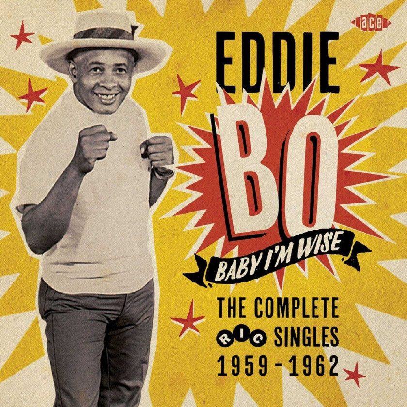 Eddie Bo Baby I'm Wise The Complete Ric Singles 19591962 CD