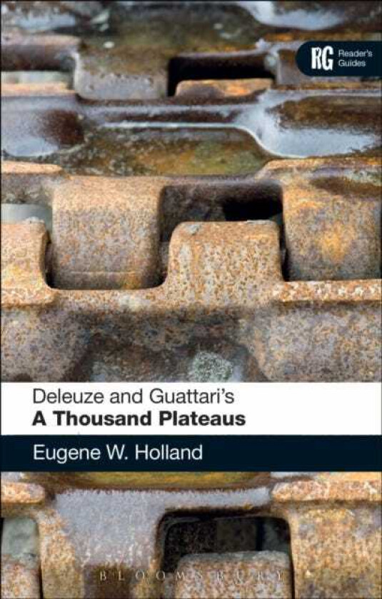 Deleuze and Guattari's 'A Thousand Plateaus' A Reader's Guide