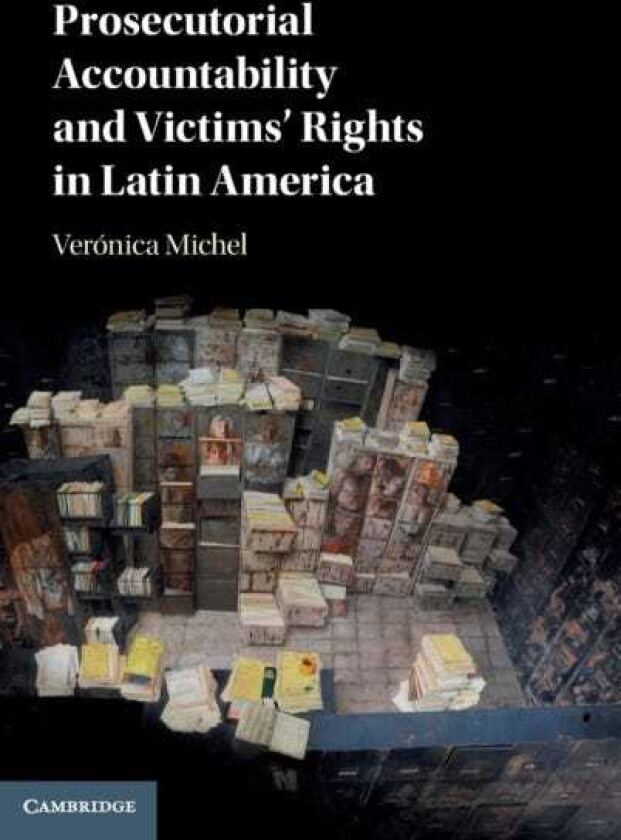 Prosecutorial Accountability and Victims' Rights in Latin America