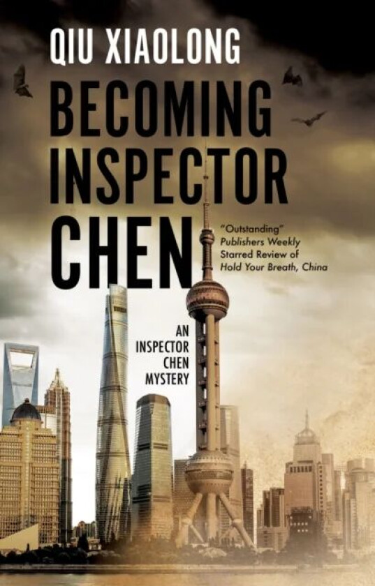 Becoming Inspector Chen av Qiu Xiaolong