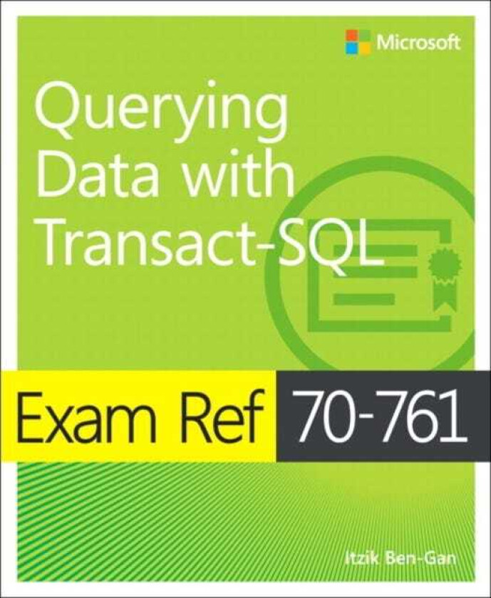 Exam Ref 70761 Querying Data with TransactSQL