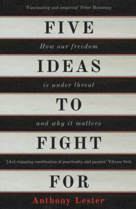 Five Ideas to Fight For  How Our Freedom is Under Threat and Why it Matters