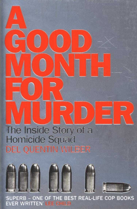 A Good Month For Murder  The Inside Story Of A Homicide Squad