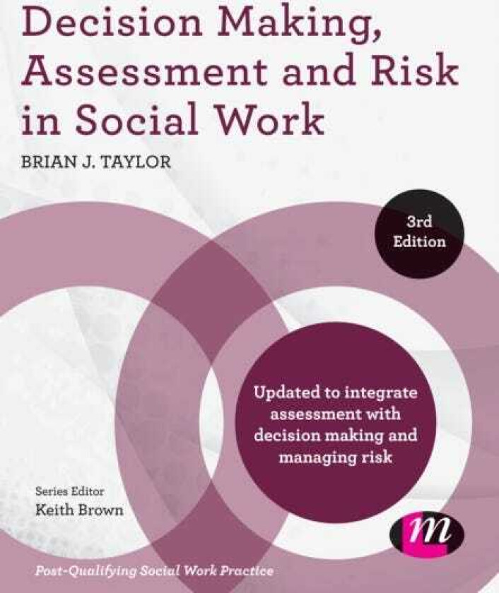 Decision Making, Assessment and Risk in Social Work