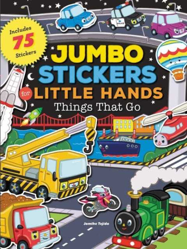 Jumbo Stickers for Little Hands: Things That Go Includes 75 Stickers