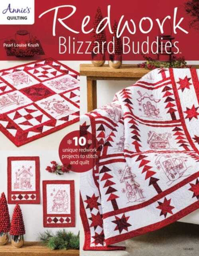 Redwork Blizzard Buddies 10 Unique Redwork Projects to Stitch and Quilt