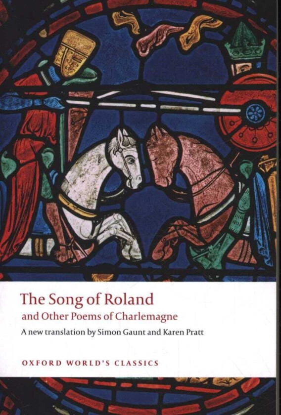 The Song of Roland and Other Poems of Charlemagne