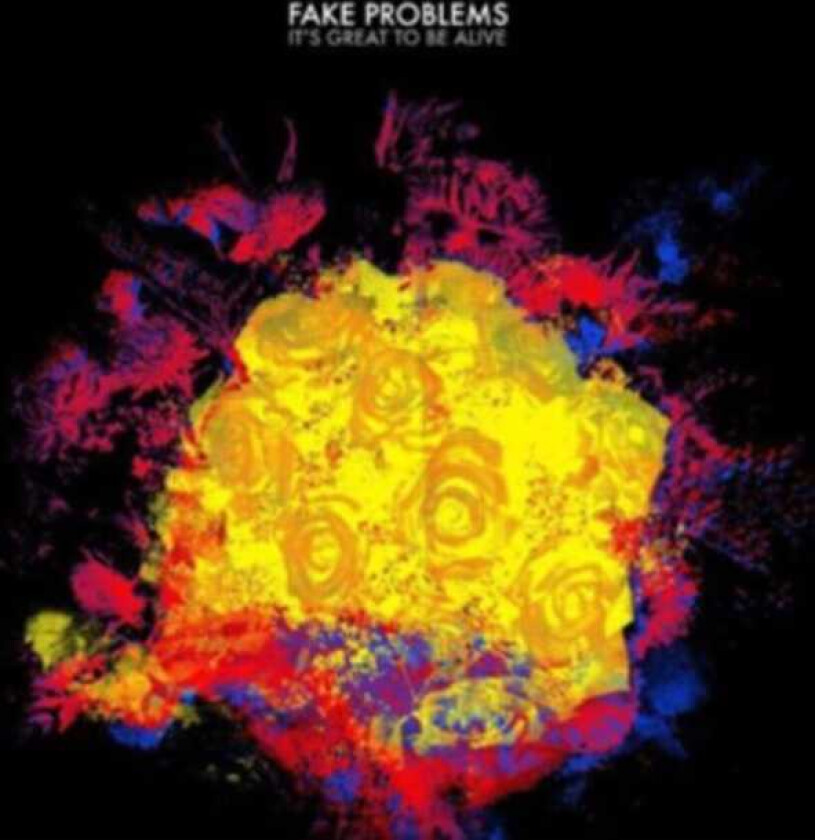 Fake Problems It's Great To Be Alive CD