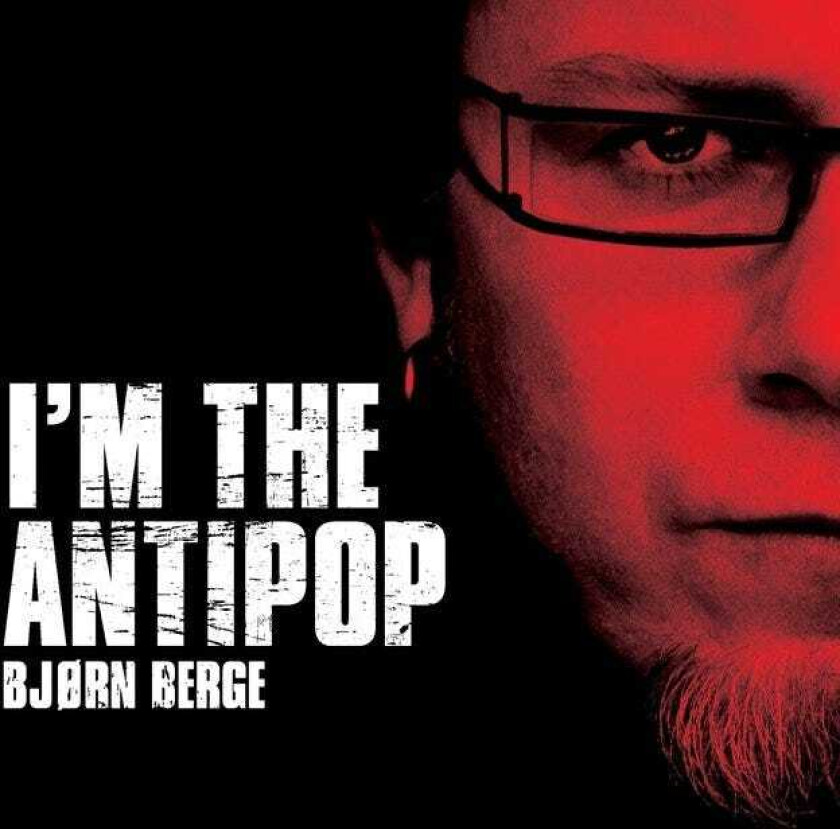 Bjørn Berge  I'm The Antipop  CD