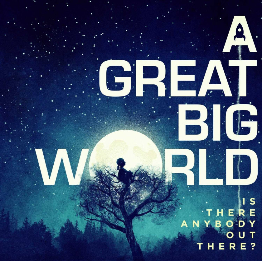 A Great Big World Is There Anybody Out There? CD