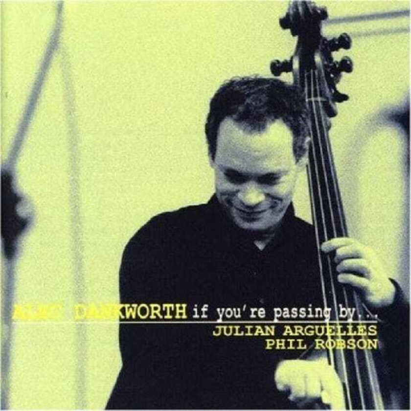 Alec Dankworth If You're Passing By CD