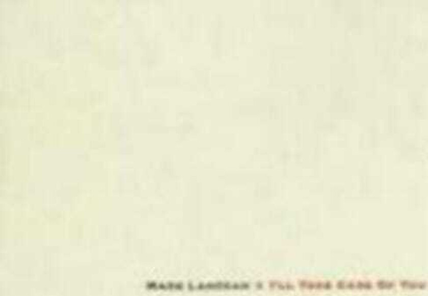 Mark Lanegan  I'll Take Care Of You  CD