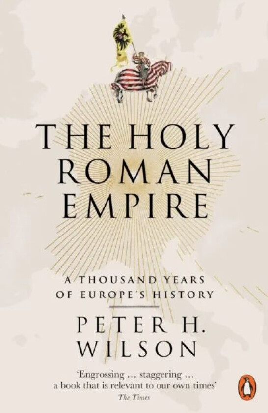 The Holy Roman Empire av Peter H. Wilson
