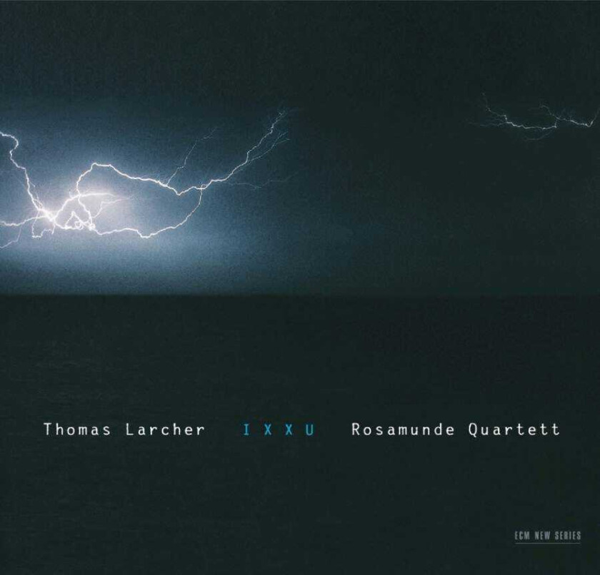 Thomas Larcher, Christoph Poppen, Rosamunde Quartet, Andrea Lauren Brown, Thomas Demenga Ixxu CD