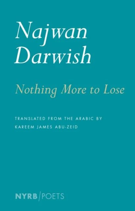 Nothing More To Lose av Najwan Darwish