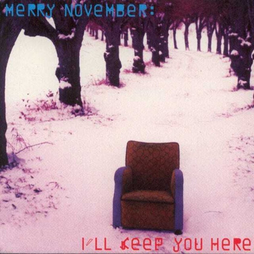 Merry November I'll Keep You Here CD