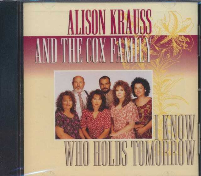 Alison Krauss  I Know Who Holds Tomorrow  CD