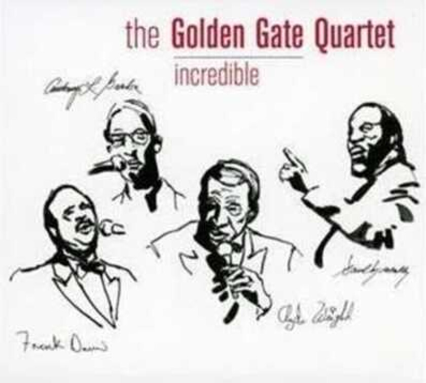 Golden Gate Quartet  Incredible  CD