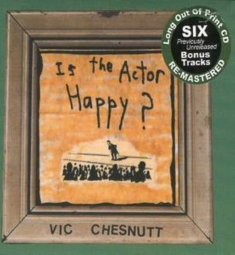 Vic Chesnutt Is The Actor Happy? (Remastered) CD