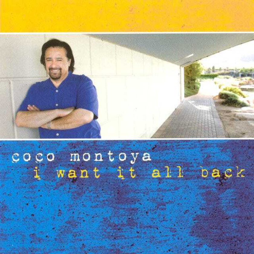 Coco Montoya I Want It All Back CD
