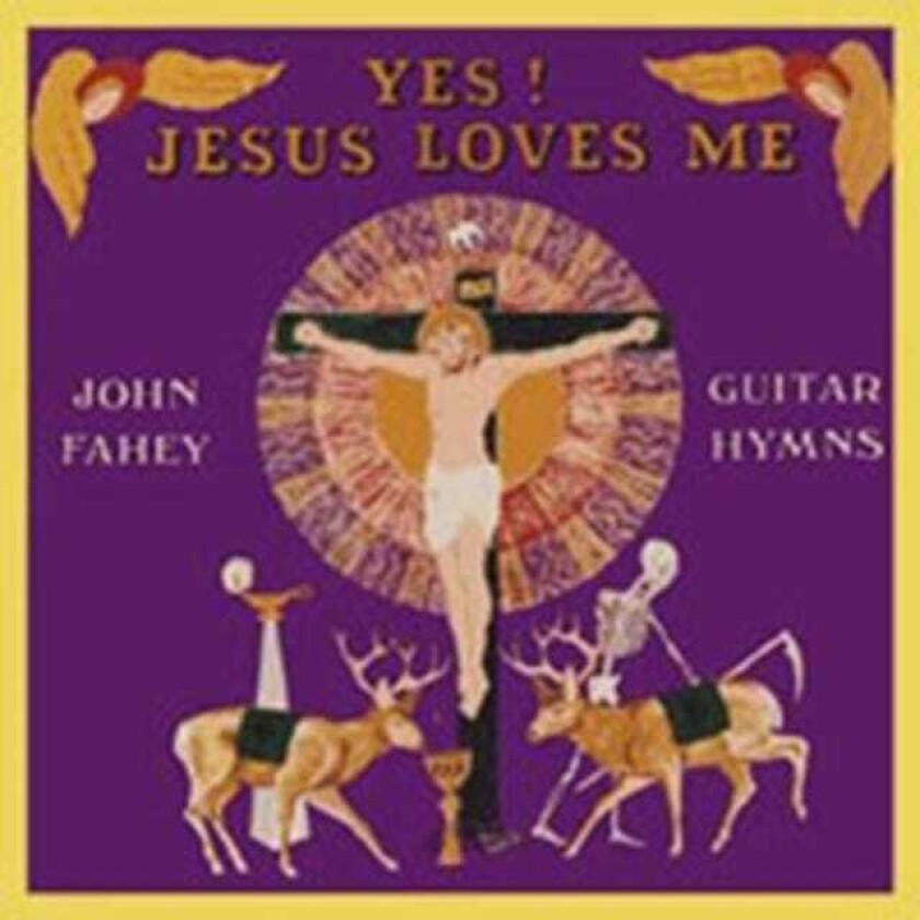 John Fahey Yes! Jesus Loves Me CD