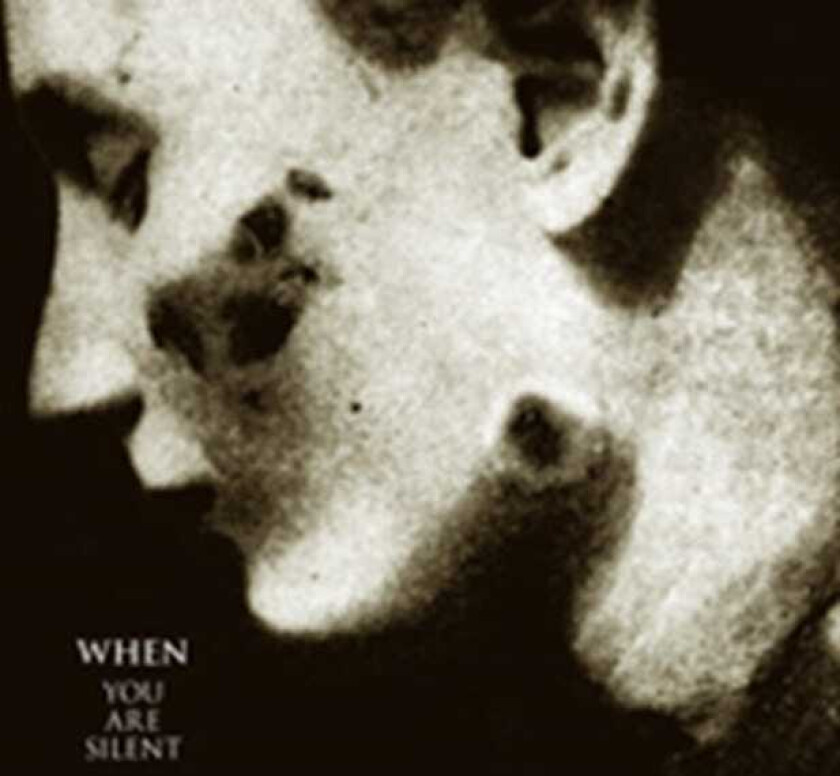 When You Are Silent CD