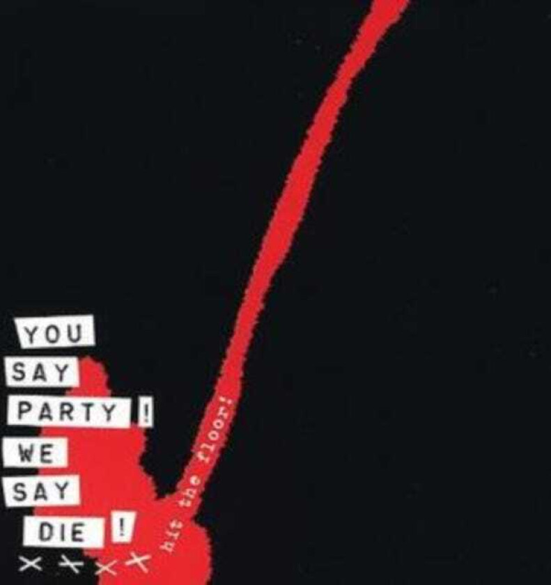You Say Party! We Say Die! You Say Party! We Say Die! CD