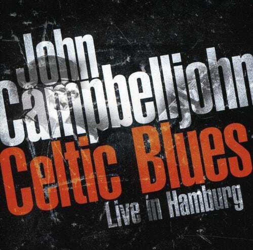 John Campbelljohn Celtic Blues Live In Hamburg CD